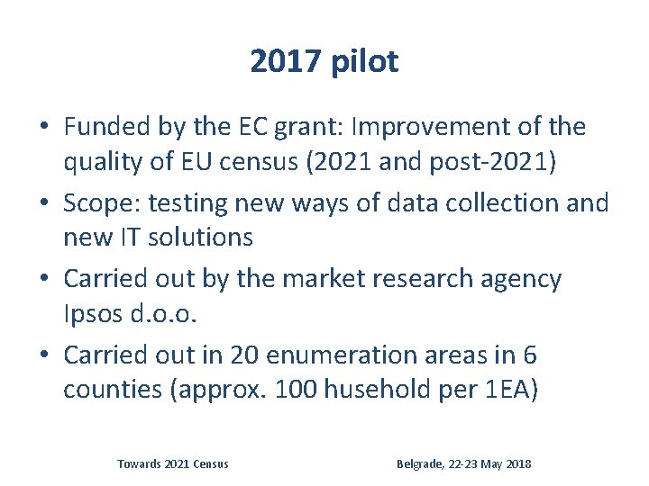 2017 pilot • Funded by the EC grant: Improvement of the quality of EU