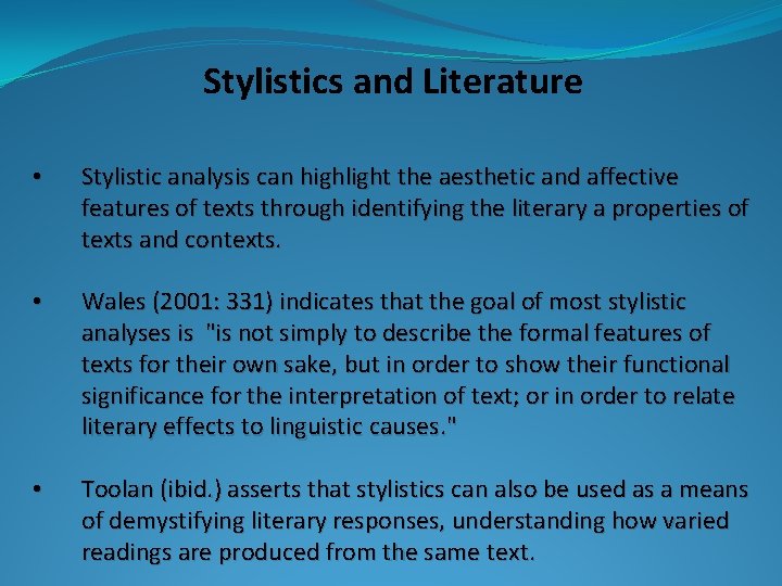 Stylistics and Literature • Stylistic analysis can highlight the aesthetic and affective features of