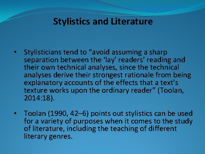 Stylistics and Literature • Stylisticians tend to “avoid assuming a sharp separation between the
