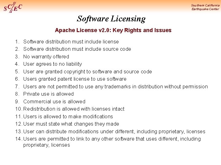 Southern California Earthquake Center Software Licensing Apache License v 2. 0: Key Rights and
