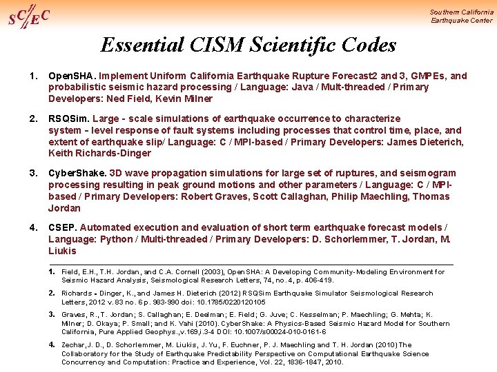 Southern California Earthquake Center Essential CISM Scientific Codes 1. Open. SHA. Implement Uniform California