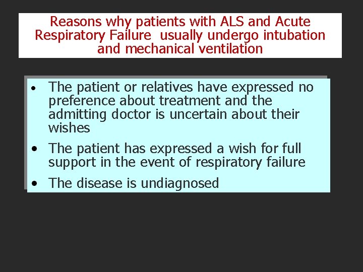 Reasons why patients with ALS and Acute Respiratory Failure usually undergo intubation and mechanical