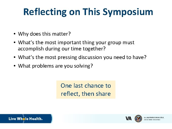 Reflecting on This Symposium • Why does this matter? • What’s the most important