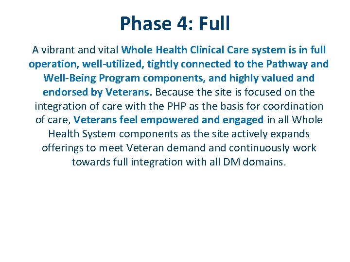 Phase 4: Full A vibrant and vital Whole Health Clinical Care system is in