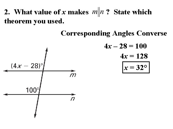 2. What value of x makes theorem you used. ? State which Corresponding Angles