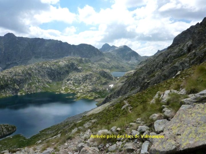 Arrivée près des lacs de Valmasque 