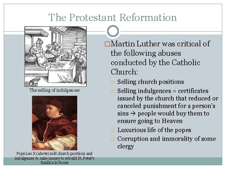 The Protestant Reformation �Martin Luther was critical of the following abuses conducted by the