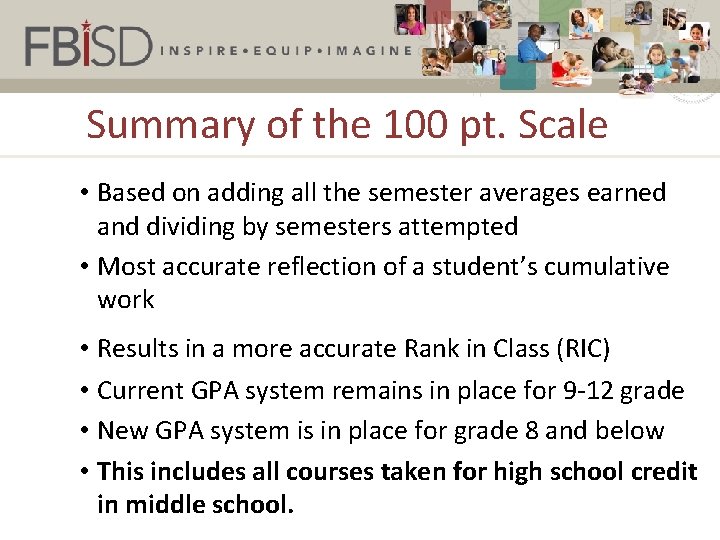 Summary of the 100 pt. Scale • Based on adding all the semester averages