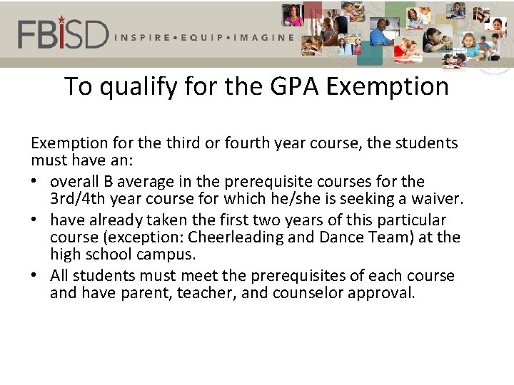 To qualify for the GPA Exemption for the third or fourth year course, the