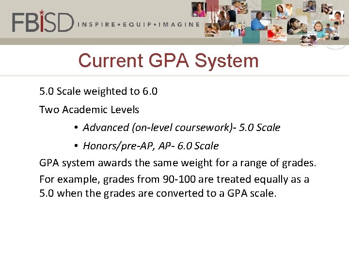 Current GPA System 5. 0 Scale weighted to 6. 0 Two Academic Levels •