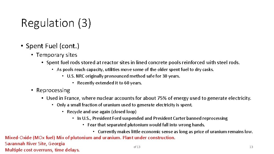 Regulation (3) • Spent Fuel (cont. ) • Temporary sites • Spent fuel rods