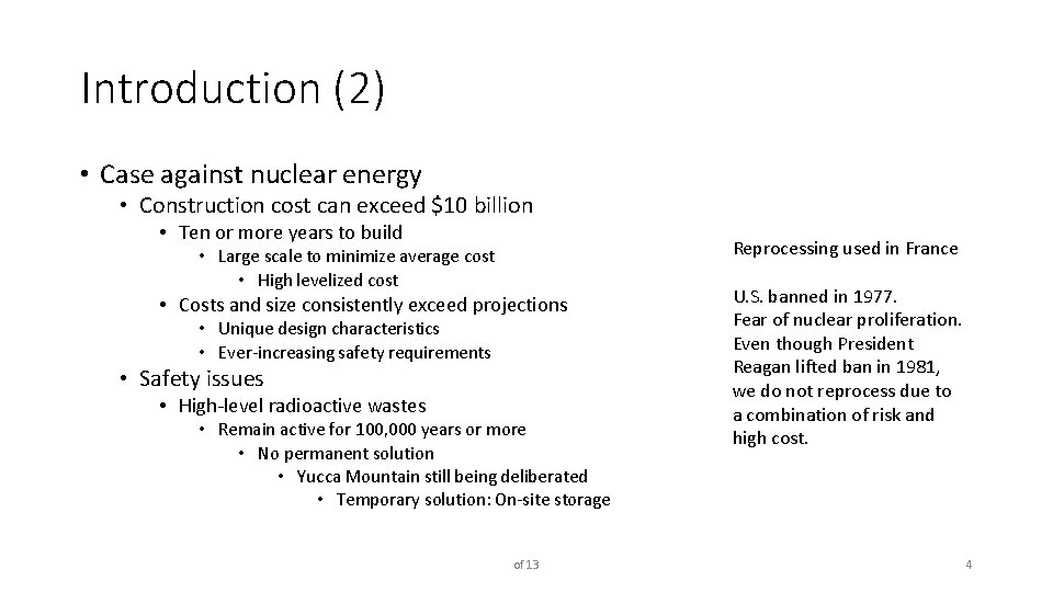 Introduction (2) • Case against nuclear energy • Construction cost can exceed $10 billion