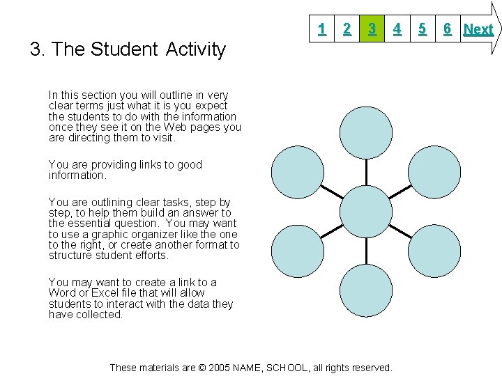 1 2 3 3. The Student Activity In this section you will outline in