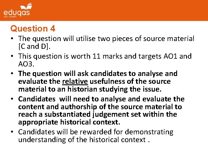 Question 4 • The question will utilise two pieces of source material [C and Question 4 • The question will utilise two pieces of source material [C and