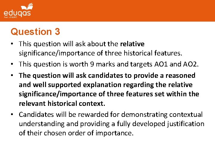 Question 3 • This question will ask about the relative significance/importance of three historical Question 3 • This question will ask about the relative significance/importance of three historical