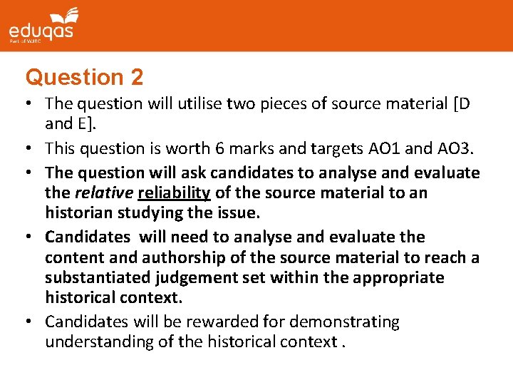 Question 2 • The question will utilise two pieces of source material [D and Question 2 • The question will utilise two pieces of source material [D and