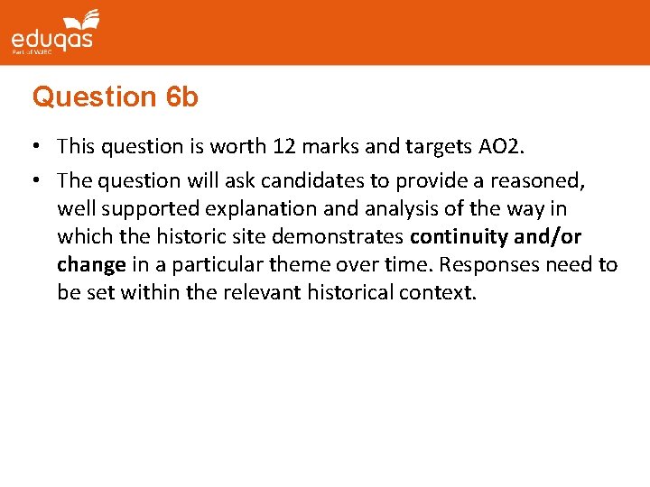 Question 6 b • This question is worth 12 marks and targets AO 2. Question 6 b • This question is worth 12 marks and targets AO 2.