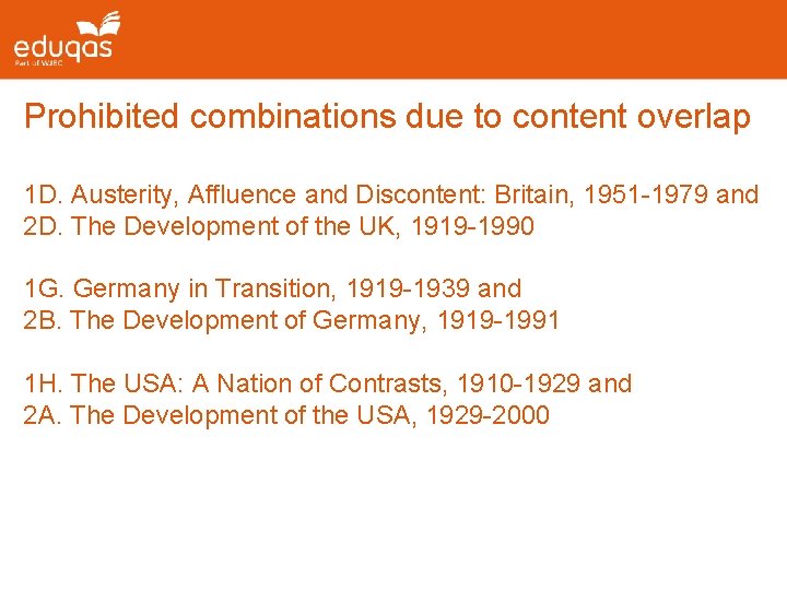 Prohibited combinations due to content overlap 1 D. Austerity, Affluence and Discontent: Britain, 1951 Prohibited combinations due to content overlap 1 D. Austerity, Affluence and Discontent: Britain, 1951