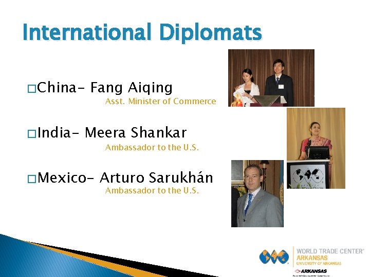 International Diplomats � China� India- Fang Aiqing Asst. Minister of Commerce Meera Shankar �