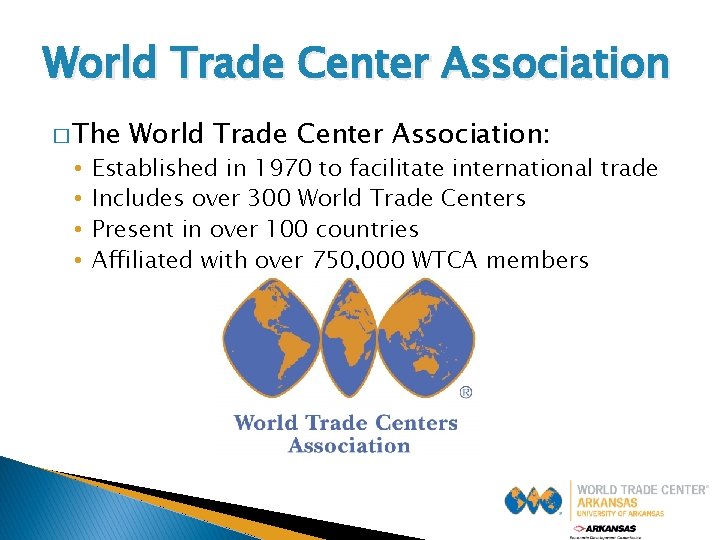 World Trade Center Association � The • • World Trade Center Association: Established in