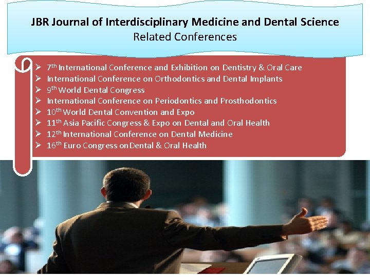 JBR Journal of Interdisciplinary Medicine and Dental Science Related Conferences Ø Ø Ø Ø