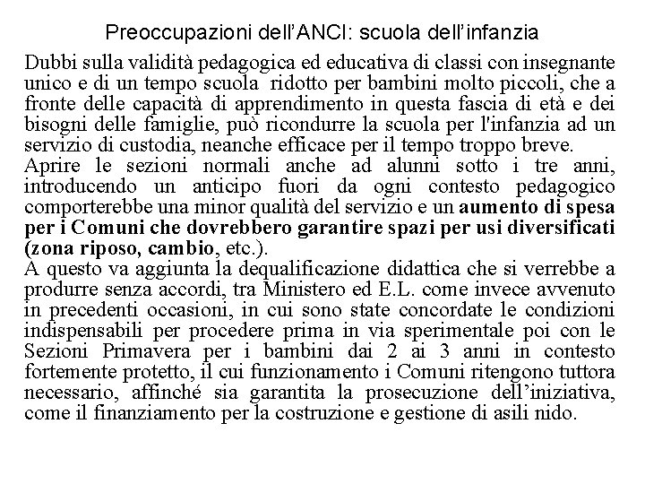 Preoccupazioni dell’ANCI: scuola dell’infanzia Dubbi sulla validità pedagogica ed educativa di classi con insegnante