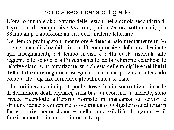 Scuola secondaria di I grado L’orario annuale obbligatorio delle lezioni nella scuola secondaria di