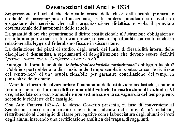 Osservazioni dell’Anci e 1634 Soppressione c. 1 art. 4 che definendo orario delle classi