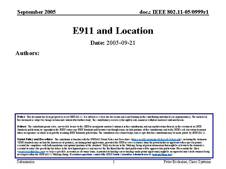 September 2005 doc. : IEEE 802. 11 -05/0999 r 1 E 911 and Location