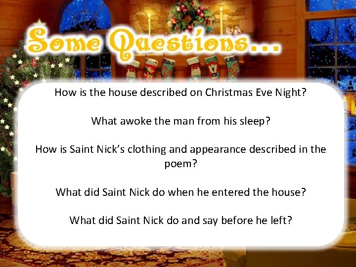 How is the house described on Christmas Eve Night? What awoke the man from