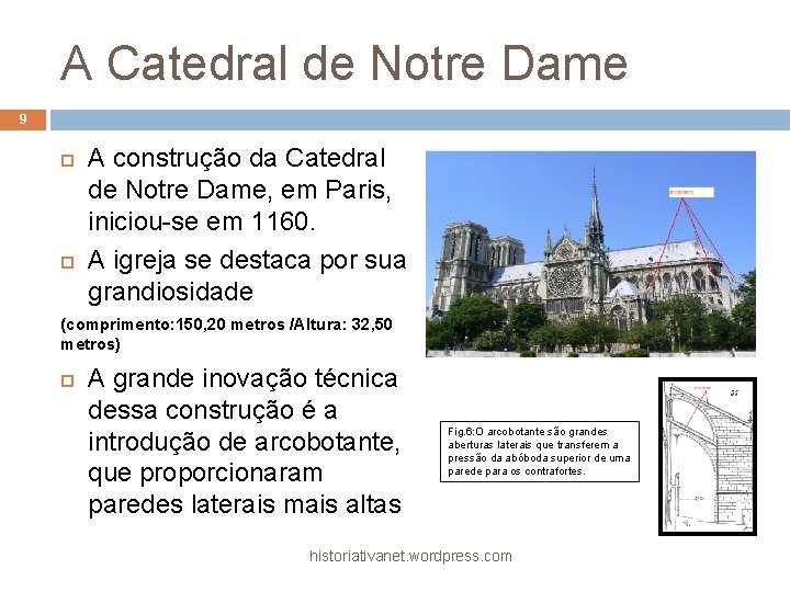 A Catedral de Notre Dame 9 A construção da Catedral de Notre Dame, em