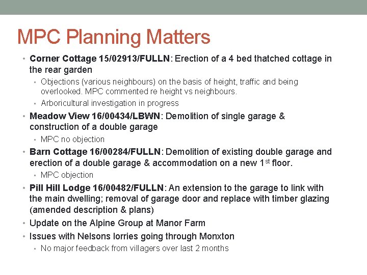 MPC Planning Matters • Corner Cottage 15/02913/FULLN: Erection of a 4 bed thatched cottage