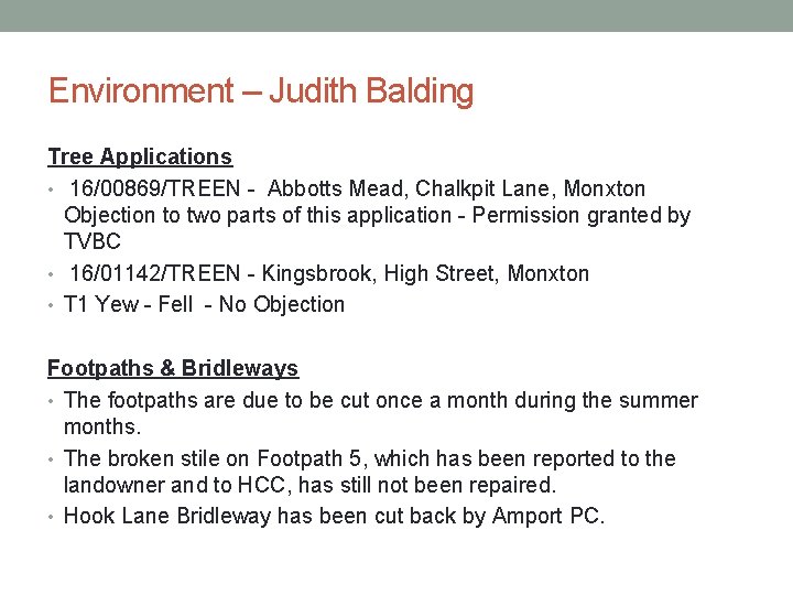 Environment – Judith Balding Tree Applications • 16/00869/TREEN - Abbotts Mead, Chalkpit Lane, Monxton