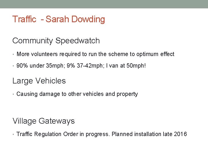 Traffic - Sarah Dowding Community Speedwatch • More volunteers required to run the scheme