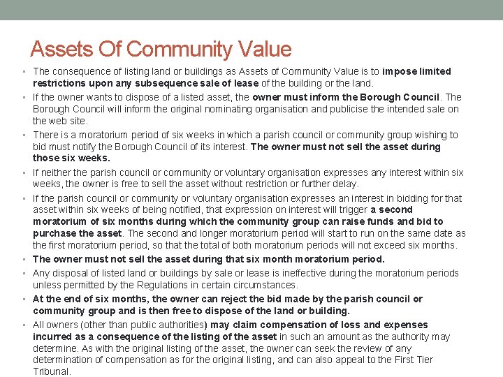 Assets Of Community Value • The consequence of listing land or buildings as Assets