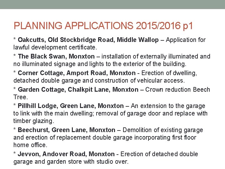 PLANNING APPLICATIONS 2015/2016 p 1 * Oakcutts, Old Stockbridge Road, Middle Wallop – Application