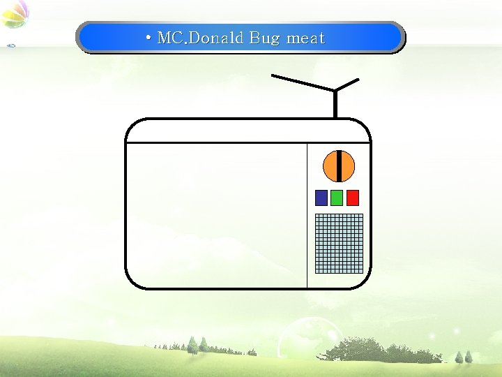  • MC. Donald Bug meat 