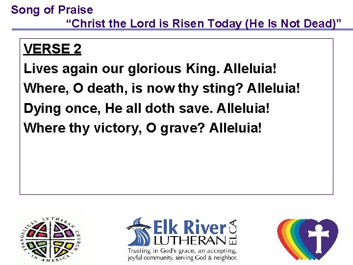 Song of Praise “Christ the Lord is Risen Today (He Is Not Dead)” VERSE