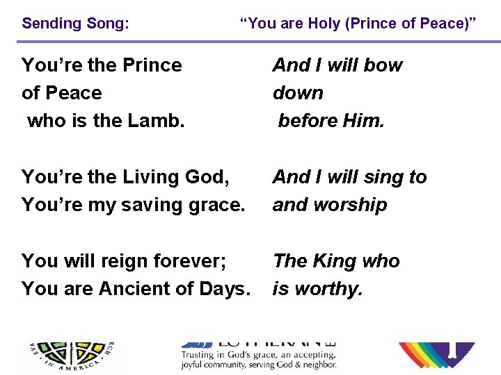 Sending Song: “You are Holy (Prince of Peace)” You’re the Prince of Peace who