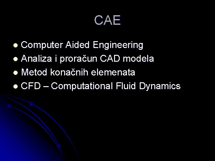 CAE Computer Aided Engineering l Analiza i proračun CAD modela l Metod konačnih elemenata