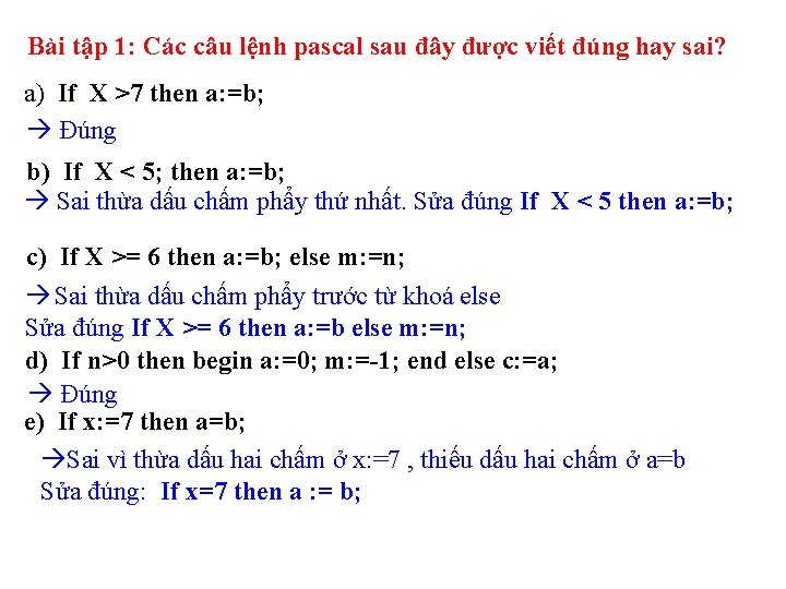 Bài tập 1: Các câu lệnh pascal sau đây được viết đúng hay sai?