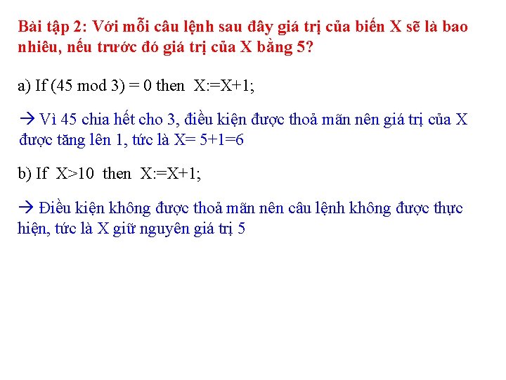 Bài tập 2: Với mỗi câu lệnh sau đây giá trị của biến X