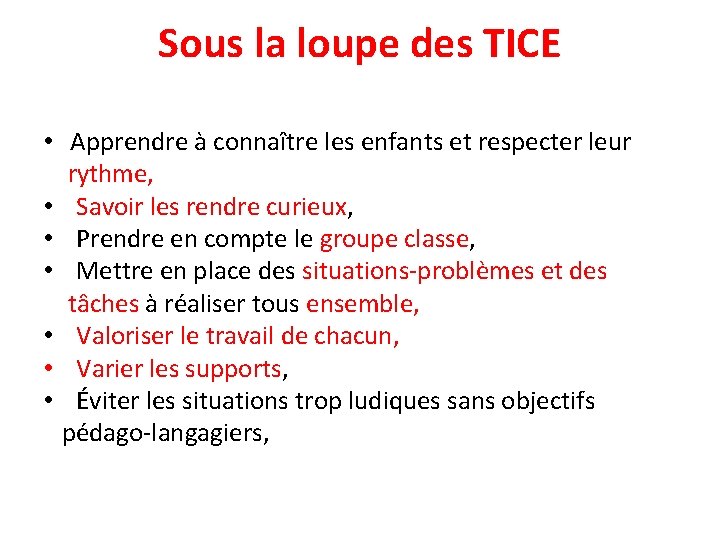 Sous la loupe des TICE • Apprendre à connaître les enfants et respecter leur