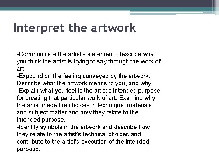Interpret the artwork -Communicate the artist's statement. Describe what you think the artist is