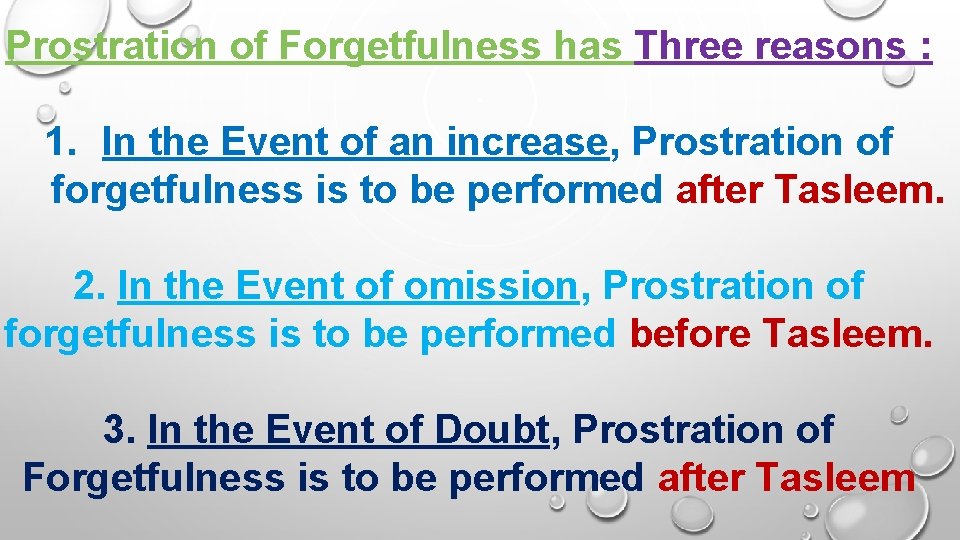 Prostration of Forgetfulness has Three reasons : 1. In the Event of an increase,