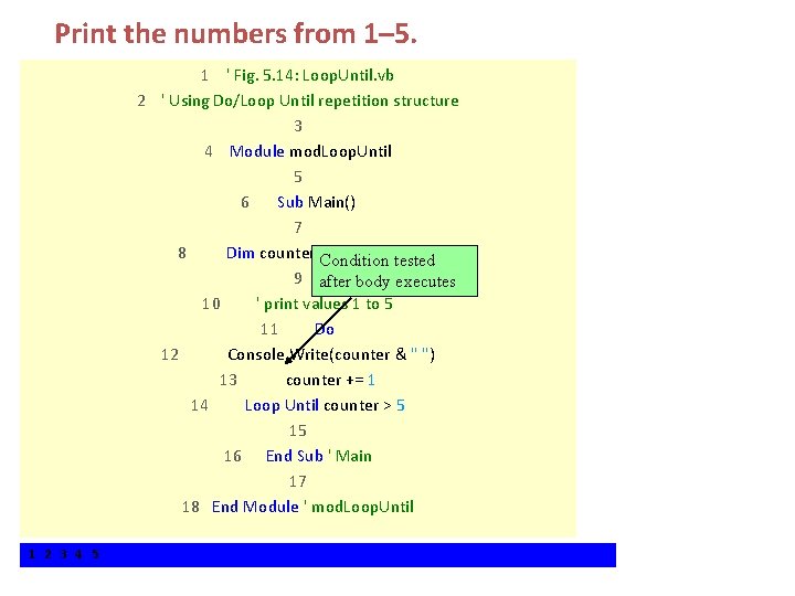 Print the numbers from 1– 5. 1 ' Fig. 5. 14: Loop. Until. vb