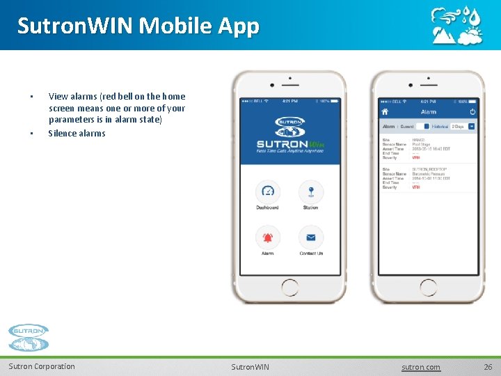 Sutron. WIN Mobile App • • View alarms (red bell on the home screen