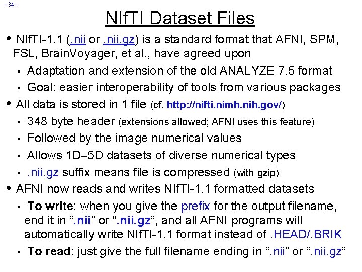 – 34– NIf. TI Dataset Files • NIf. TI-1. 1 (. nii or. nii.
