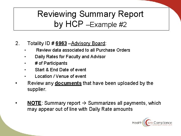 Reviewing Summary Report by HCP –Example #2 2. Totality ID # 6963 –Advisory Board: