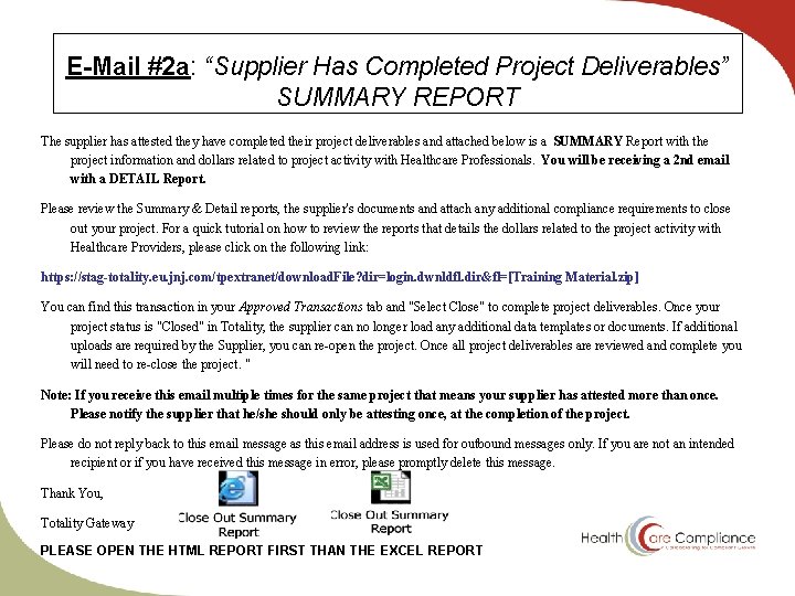 E-Mail #2 a: “Supplier Has Completed Project Deliverables” SUMMARY REPORT The supplier has attested